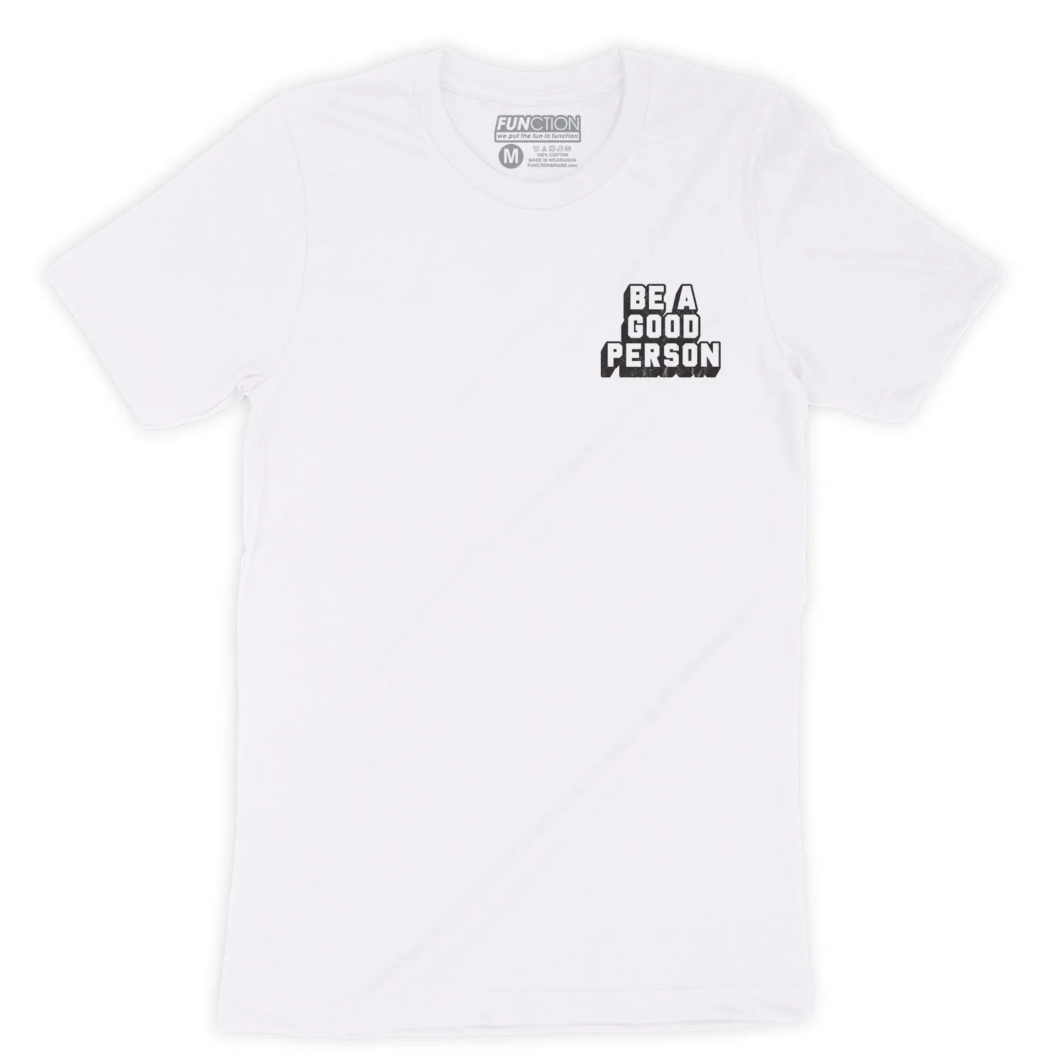 Function - Be A Good Person Fashion T-Shirt
