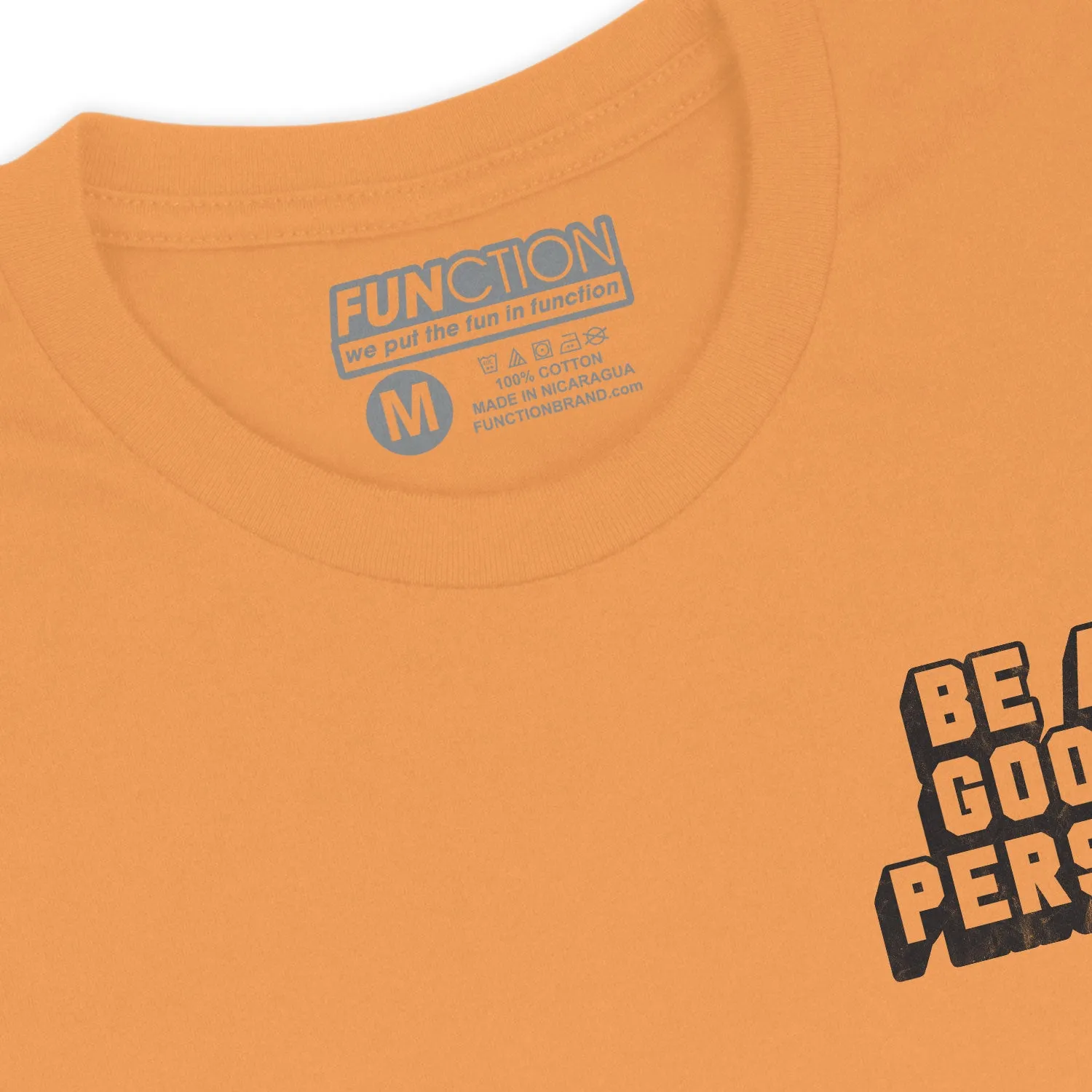 Function - Be A Good Person Fashion T-Shirt