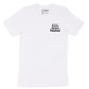 Function - Be A Good Person Fashion T-Shirt