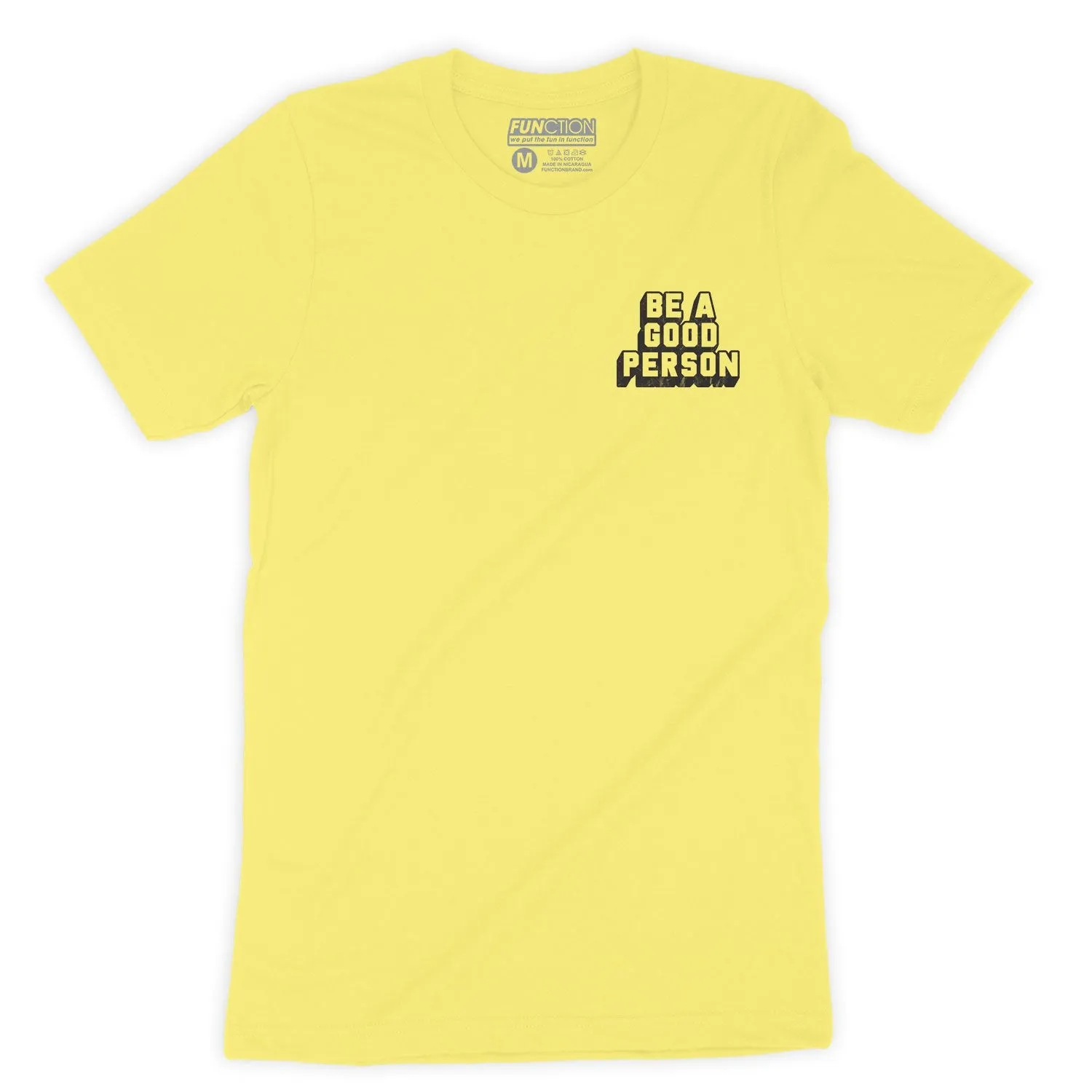 Function - Be A Good Person Fashion T-Shirt