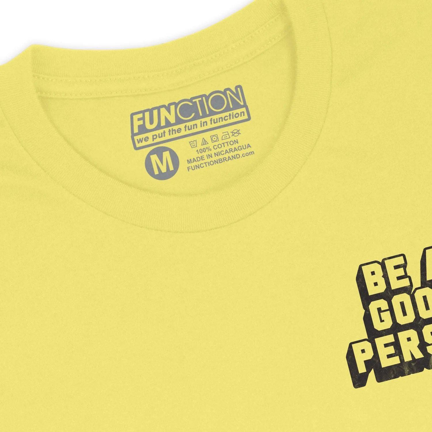 Function - Be A Good Person Fashion T-Shirt