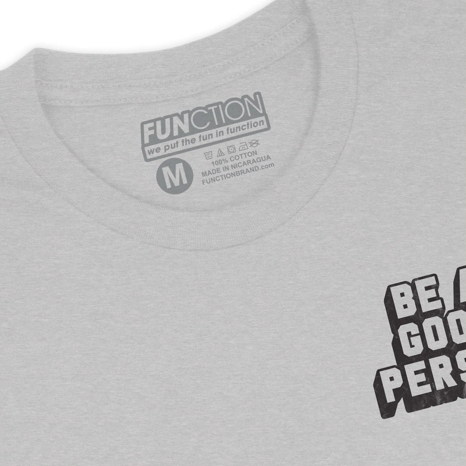 Function - Be A Good Person Fashion T-Shirt